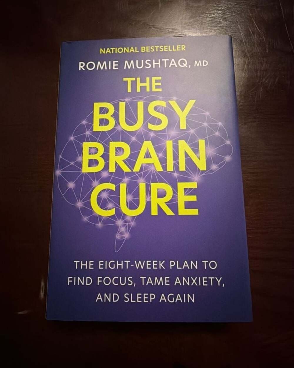 The Busy Brain Cure by Dr. Romie Mushtaq, MD